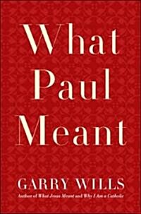 What Paul Meant (Hardcover)