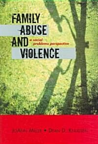 Family Abuse and Violence: A Social Problems Perspective (Paperback)