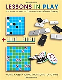 Lessons in Play: An Introduction to Combinatorial Game Theory (Hardcover)