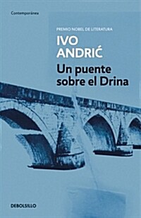 Un puente sobre el Drina / The Bridge on the Drina (Paperback, POC, Translation)