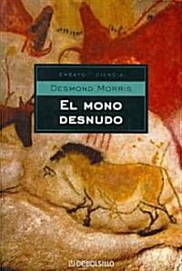 El Mono Desnudo/ the Naked Ape (Paperback, Translation)