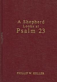 A Shepherd Looks at Psalm 23 (Hardcover)