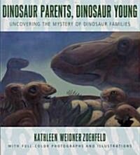 Dinosaur Parents, Dinosaur Young (Paperback, Reprint)