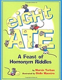 Eight Ate: A Feast of Homonym Riddles (Paperback)