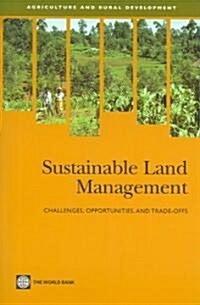 Sustainable Land Management: Challenges, Opportunities, and Trade-Offs (Paperback)