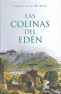 Las Colinas del Eden / The Hills of Eden (Hardcover)