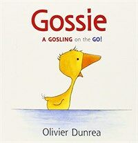 Gossie : (A) Gosling on the Go!
