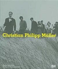 Christian Philipp Muller (Paperback)