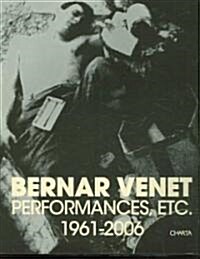 Bernar Venet Performances, Etc. 1961-2006 (Hardcover)