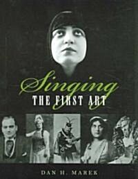 Singing: The First Art (Paperback)