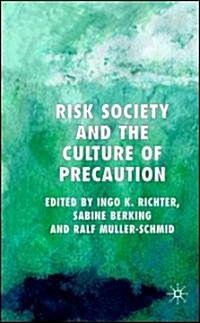 Risk Society and the Culture of Precaution (Hardcover)