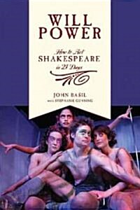 Will Power: How to Act Shakespeare in 21 Days (Paperback)