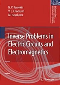 Inverse Problems in Electric Circuits And Electromagnetics (Hardcover)