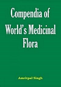 Compendia of Worlds Medicinal Flora (Paperback)