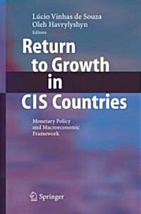 Return to Growth in Cis Countries: Monetary Policy and Macroeconomic Framework (Hardcover, 2006)