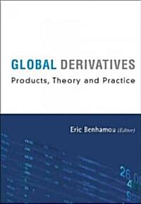 Global Derivatives: Products, Theory and Practice (Hardcover)