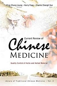 Current Review of Chinese Medicine: Quality Control of Herbs and Herbal Material (Hardcover)