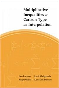 Multiplicative Inequalities of Carlson Type and Interpolation (Hardcover)