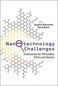 Nanotechnology Challenges: Implications for Philosophy, Ethics and Society (Hardcover)