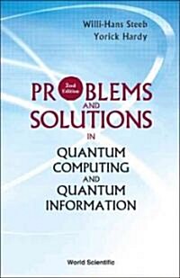 Problems and Solutions in Quantum Computing and Quantum Information (2nd Edition) (Hardcover, 2, Revised)