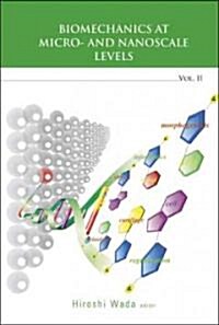 Biomechanics at Micro- And Nanoscale Levels - Volume II (Hardcover)