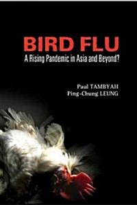 Bird Flu: A Rising Pandemic in Asia and Beyond? (Paperback)