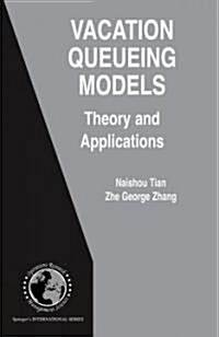 Vacation Queueing Models: Theory and Applications (Hardcover)