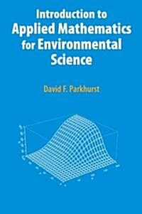 Introduction to Applied Mathematics for Environmental Science (Hardcover)