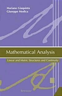Mathematical Analysis: Linear and Metric Structures and Continuity (Hardcover)