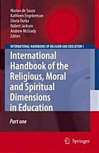 International Handbook of the Religious, Moral and Spiritual Dimensions in Education (Hardcover, 2006)