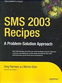 SMS 2003 Recipes: A Problem-Solution Approach (Paperback)