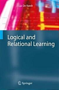 Logical And Relational Learning (Hardcover)