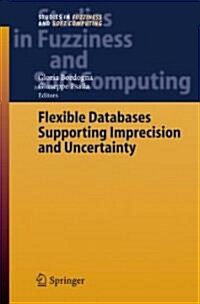 Flexible Databases Supporting Imprecision and Uncertainty (Hardcover, 2006)