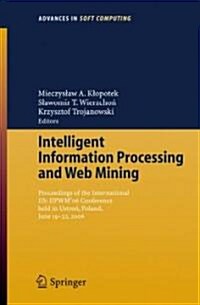 Intelligent Information Processing and Web Mining: Proceedings of the International Iis: Iipwm?6 Conference Held in Ustron, Poland, June 19-22, 2006 (Paperback, 2006)
