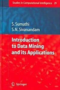 Introduction to Data Mining and Its Applications (Hardcover, 2006)