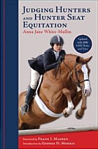 Judging Hunters And Hunter Seat Equitation (Paperback, New, Revised)