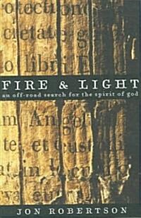 Fire and Light (Paperback)