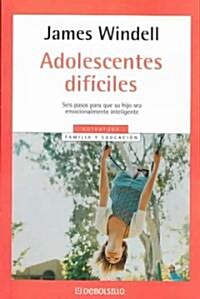 Adolescentes Dificiles / Difficult Adolescents (Paperback)