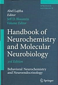 Handbook of Neurochemistry and Molecular Neurobiology: Behavioral Neurochemistry, Neuroendocrinology and Molecular Neurobiology (Hardcover, 3)