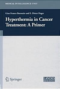 Hyperthermia in Cancer Treatment: A Primer (Hardcover, 2006)