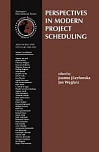 Perspectives in Modern Project Scheduling (Hardcover)