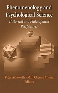 Phenomenology and Psychological Science: Historical and Philosophical Perspectives (Hardcover)