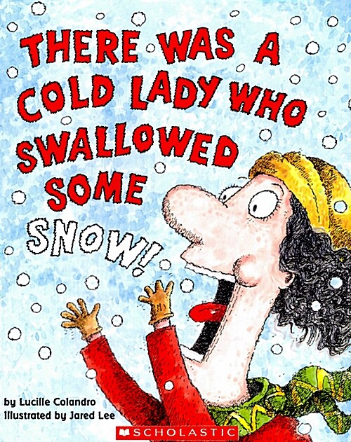 There Was a Cold Lady Who Swallowed Some Snow! [With CD (Audio)] (Paperback)