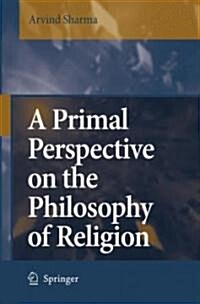 A Primal Perspective on the Philosophy of Religion (Hardcover)