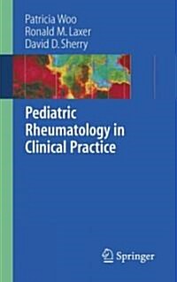 Pediatric Rheumatology in Clinical Practice (Paperback, 1st)