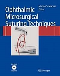 Ophthalmic Microsurgical Suturing Techniques [With DVD] (Hardcover)