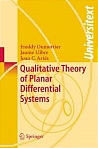 Qualitative Theory of Planar Differential Systems (Paperback)