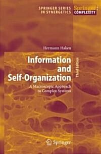 Information and Self-Organization: A Macroscopic Approach to Complex Systems (Hardcover, 3, Enlarged 2006)