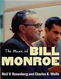 The Music of Bill Monroe (Hardcover)