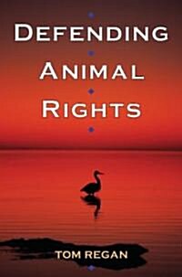 Defending Animal Rights (Paperback)
